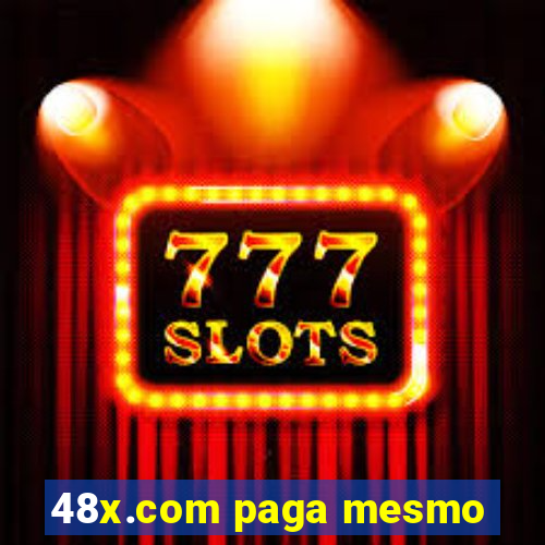 48x.com paga mesmo