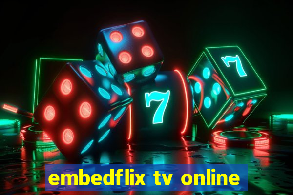 embedflix tv online