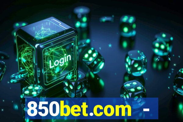 850bet.com - caça-níqueis online cassino