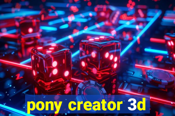 pony creator 3d