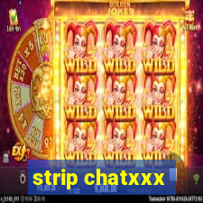 strip chatxxx