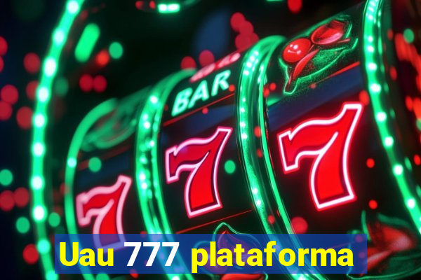 Uau 777 plataforma