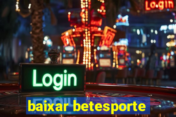 baixar betesporte