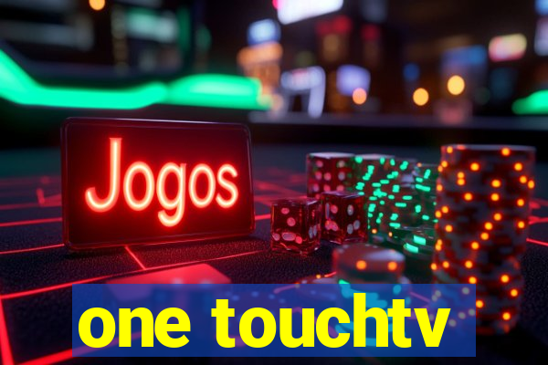 one touchtv