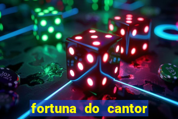 fortuna do cantor sorocaba 2023