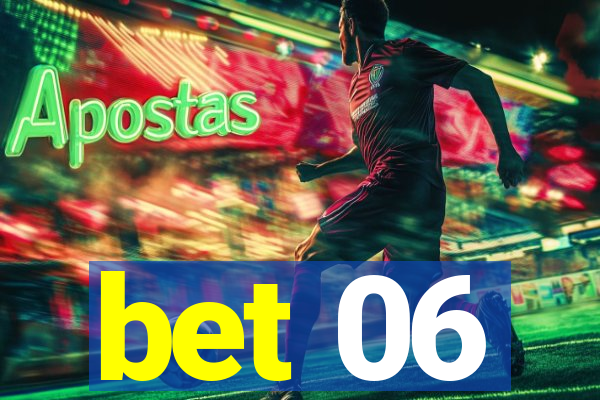 bet 06