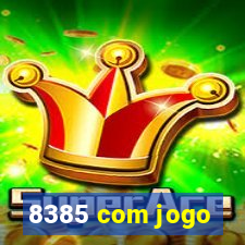 8385 com jogo