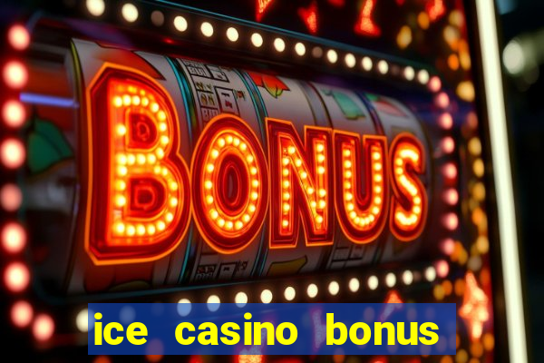 ice casino bonus 25 euro