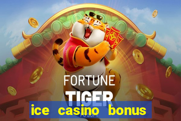 ice casino bonus 25 euro