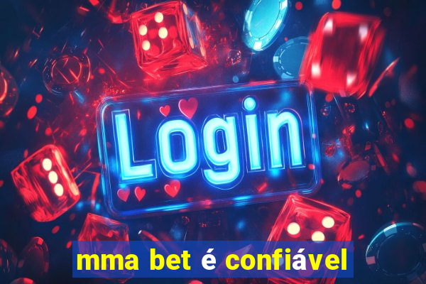 mma bet é confiável