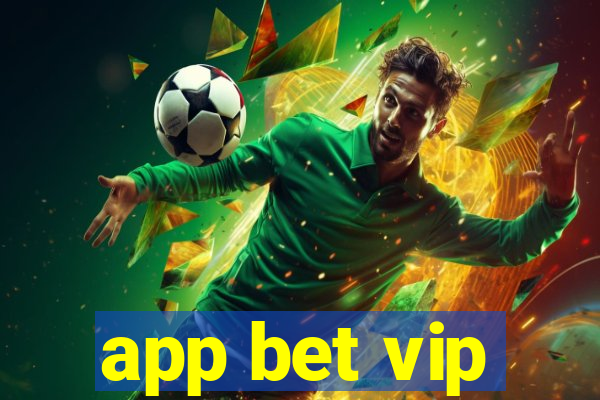 app bet vip