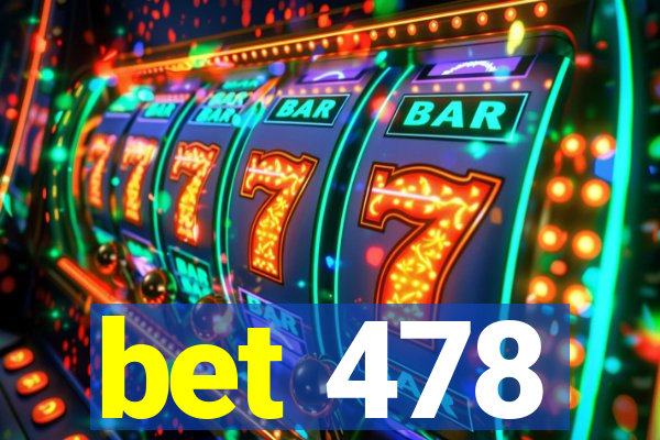 bet 478