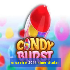 cruzeiro 2014 time titular