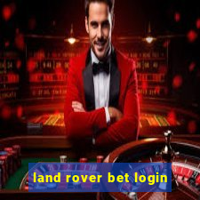 land rover bet login