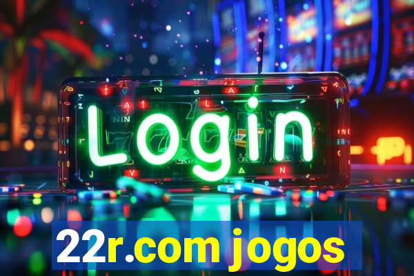 22r.com jogos