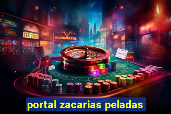 portal zacarias peladas