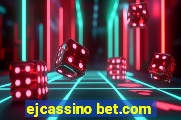 ejcassino bet.com