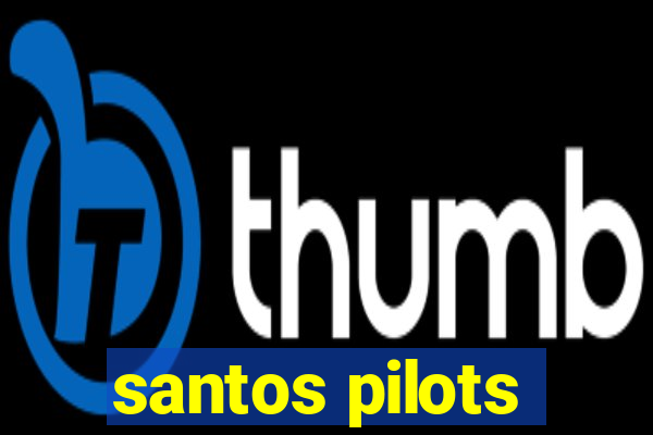 santos pilots