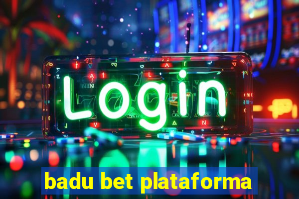 badu bet plataforma