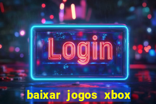 baixar jogos xbox 360 iso usando utorrent