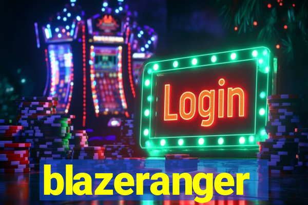 blazeranger