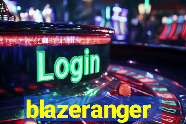 blazeranger