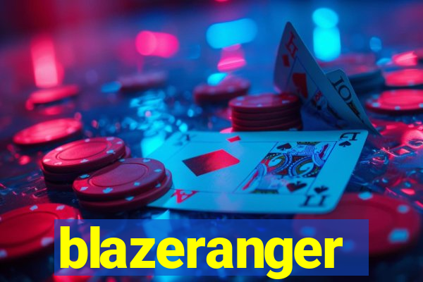 blazeranger