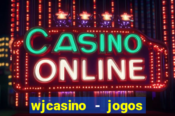 wjcasino - jogos slots premium