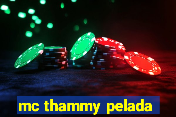 mc thammy pelada