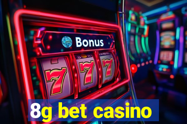 8g bet casino