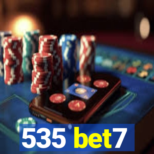 535 bet7