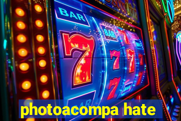 photoacompa hate