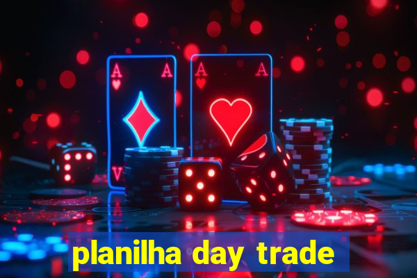 planilha day trade