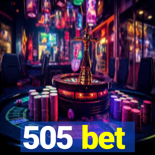 505 bet