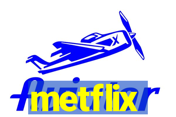 metflix