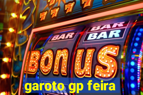 garoto gp feira