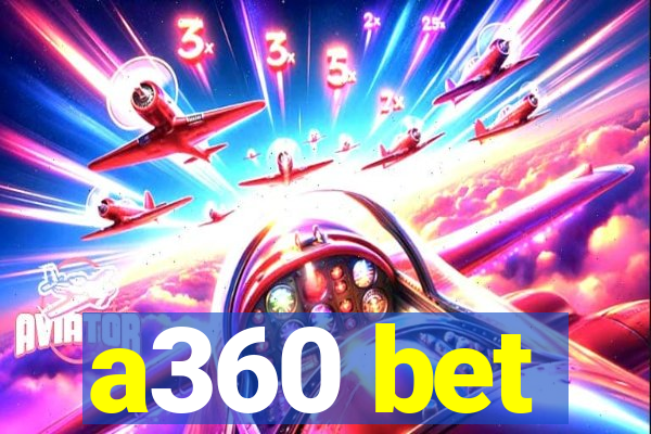 a360 bet