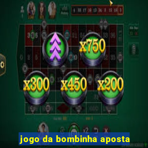 jogo da bombinha aposta