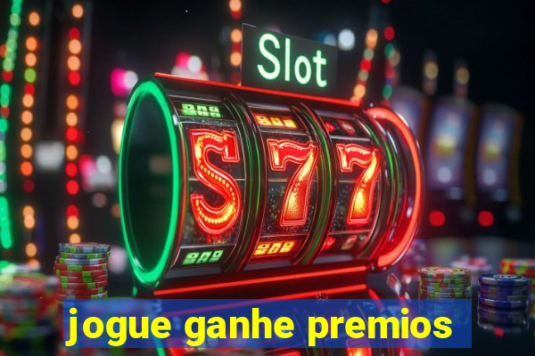 jogue ganhe premios