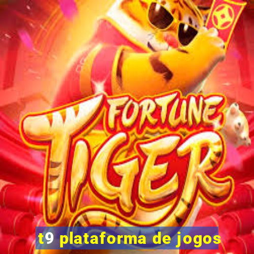 t9 plataforma de jogos