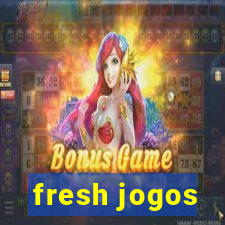 fresh jogos