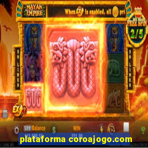 plataforma coroajogo.com