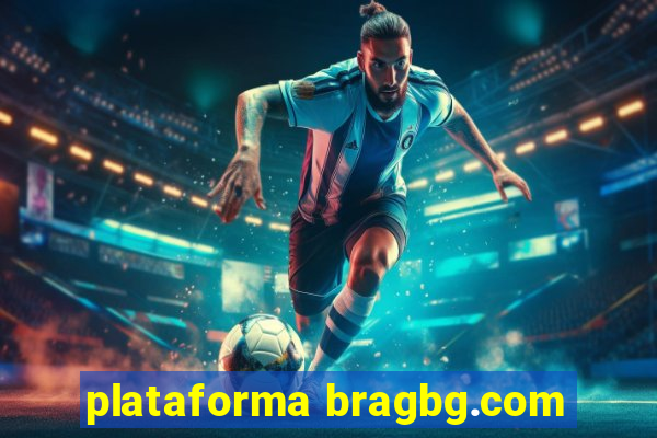 plataforma bragbg.com