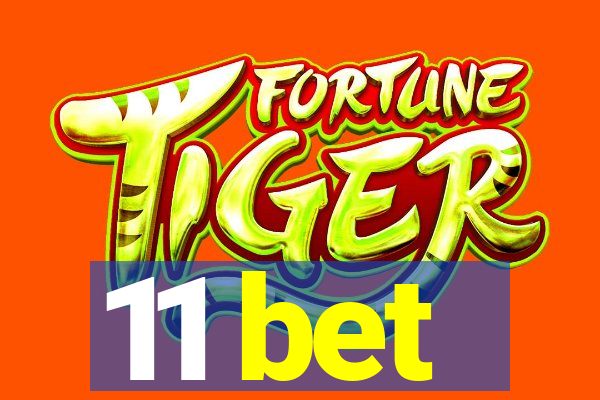 11 bet