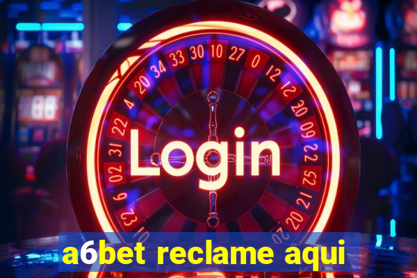 a6bet reclame aqui