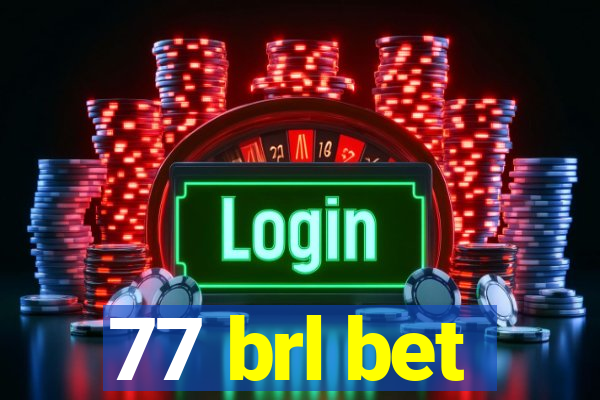 77 brl bet