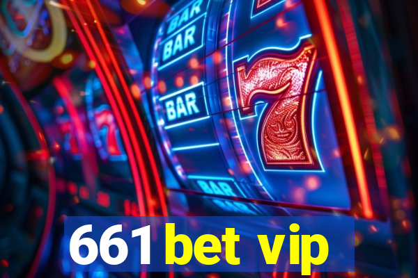 661 bet vip