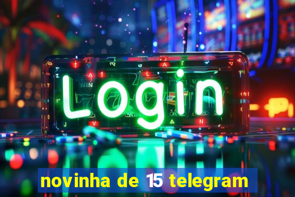 novinha de 15 telegram