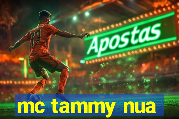 mc tammy nua