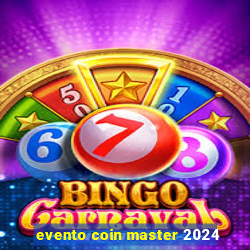 evento coin master 2024